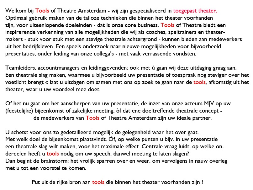 Tools of Theatre Amsterdam - bureau voor toegepast theater. « www.toolsoftheatre.nl Tools of Theatre Amsterdam - bureau voor toegepast theater. « www.toolsoftheatre.nl